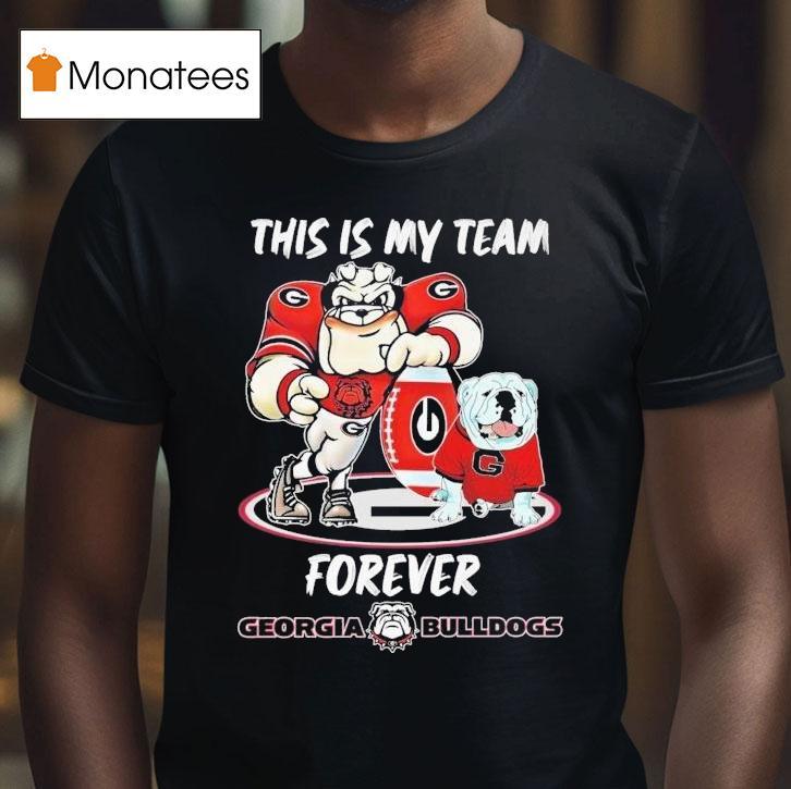 This Is My Team Forever Georgia Bulldogs Masco T Shirt This Is My Team Forever Georgia Bulldogs Masco T Shirt