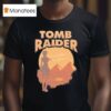 Tomb Raider From Giza With Love T Shirt