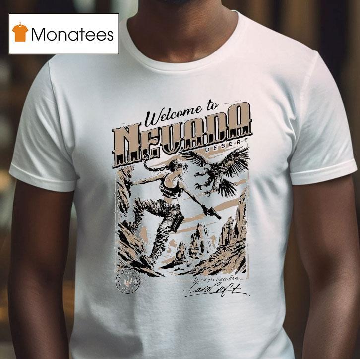 Tomb Raider Welcome To Nevada Deser T Shirt Tomb Raider Welcome To Nevada Deser T Shirt