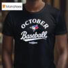 Toronto Blue Jays Mlb Postseason October Baseball T Shirt
