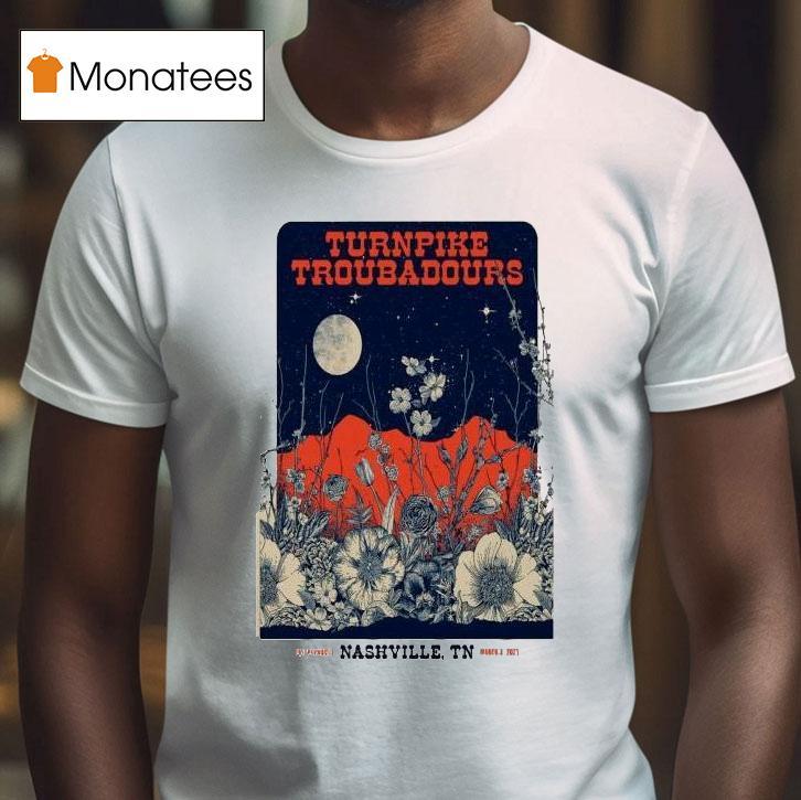 Turnpike Troubadours Mar The Pinnacle In Nashville Tn T Shirt Turnpike Troubadours Mar The Pinnacle In Nashville Tn T Shirt