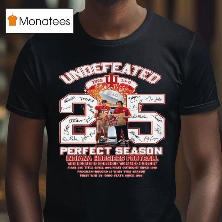 Undefeated Indiana Hoosiers Football Perfect Season Champions Signatures T Shirt Undefeated Indiana Hoosiers Football Perfect Season Champions Signatures T Shirt