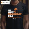 Virginia Tech Football In Our James Franklin Era T Shirt