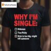 Why I M Single Hideous Too Picky T Shirt