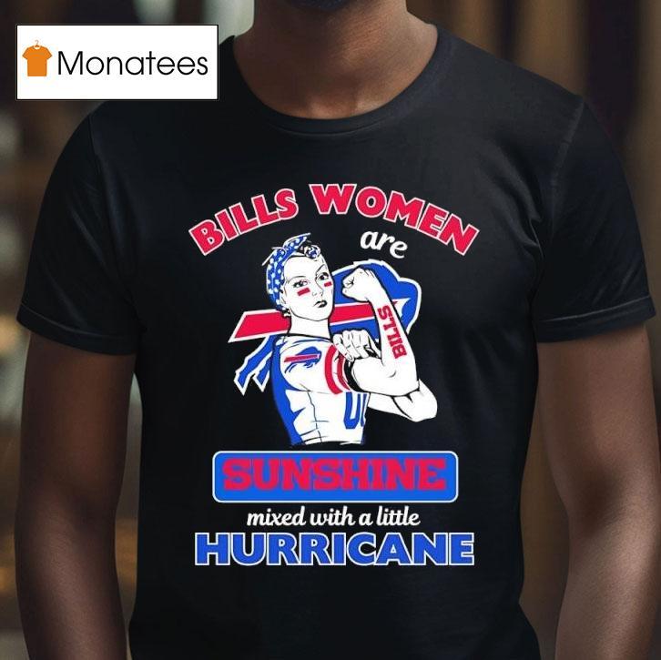 Women Buffalo Bills Are Sunshine Mixed With A Little Hurricane T Shirt Women Buffalo Bills Are Sunshine Mixed With A Little Hurricane T Shirt