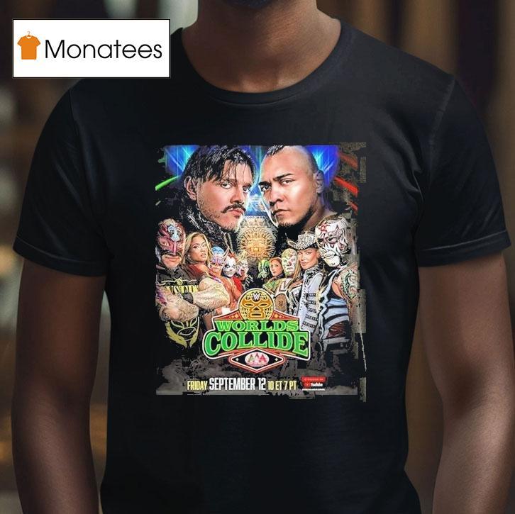 Wwe Worlds Collide Wrestling On September With Aaa Lucha Libre Stars T Shirt Wwe Worlds Collide Wrestling On September With Aaa Lucha Libre Stars T Shirt