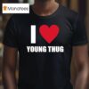 Yak Gotti Wearing I Love Young Thug T Shirt