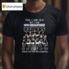 Yes I Am Old But I Saw Xviii Champions Las Vegas Raiders Players Signatures Thank You For The Memories T Shirt