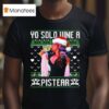 Yo Solo Vine A Pistear Christmas T Shirt
