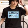 Abolish Ice Keep Families Together T Shirt