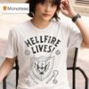 El Lives Dustin Dustin Hellfire Lives T Shirt