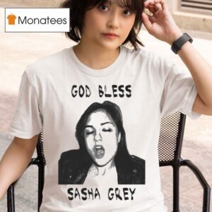God Bless Sasha Grey T Shirt