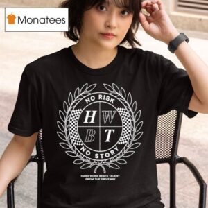 Hard Work Beats Talent From The Driveway No Risk No Story Cres T Shirt