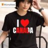 I Love Canada Anal T Shirt