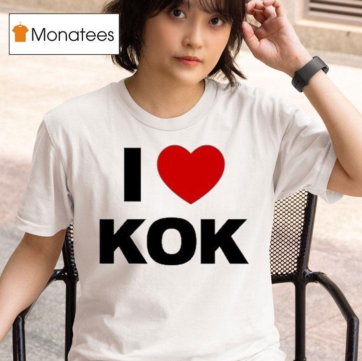 I Love Kok T Shirt