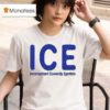 Ice Incompetent Cowardly Egotists T Shirt