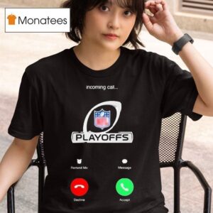 Incoming Call Nfl Playoffs T Shirt