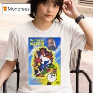 Martin Luther King Jr Our Friend Martin Civil Rights T Shirt