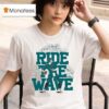 Ride The Wave Football T Shirt