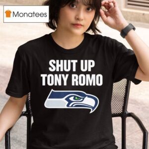 Shut Up Tony Romo Seattle Seahawks T Shirt