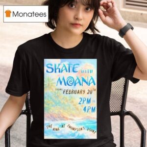 Skate With Moana Portland Feb T Shirt