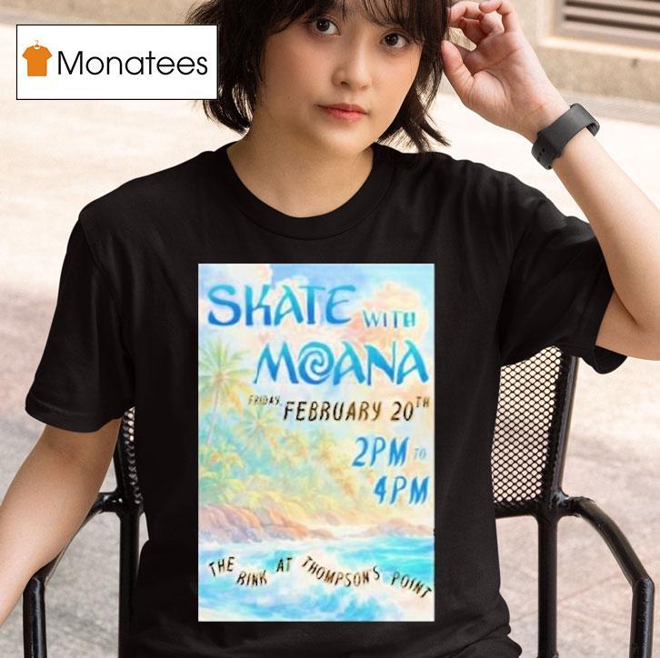 Skate With Moana Portland Feb T Shirt