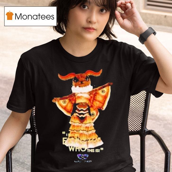 The Masked Singer I Know Exactly Who This Is Moth T Shirt