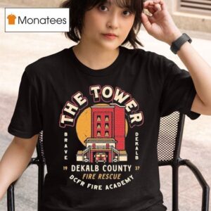 The Tower Dekalb County Fire Rescue Est T Shirt