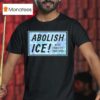 Abolish Ice Keep Families Together T Shirt