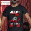 Adept Fall Tour Dates T Shirt