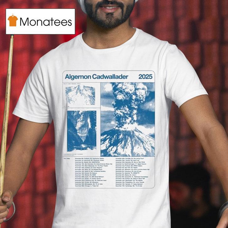 Algernon Cadwallader Woven Label Tour Dates T Shirt Algernon Cadwallader Woven Label Tour Dates T Shirt