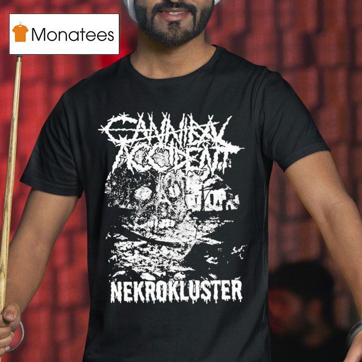 Cannibal Accident Nekrokluster T Shirt Cannibal Accident Nekrokluster T Shirt