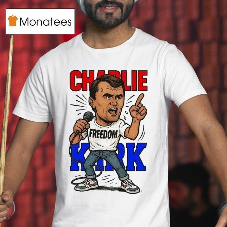 Charlie Kirk Freedom Caricature T Shirt Charlie Kirk Freedom Caricature T Shirt