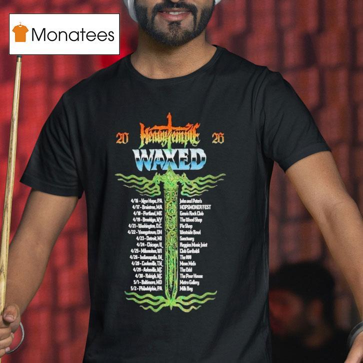 Heavy Temple Waxed Tour Dates T Shirt Heavy Temple Waxed Tour Dates T Shirt
