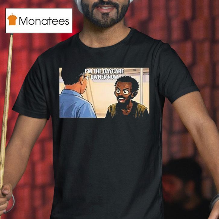 I M The Daycare Owner Now Minnesota Somali Pirate Funny T Shirt I M The Daycare Owner Now Minnesota Somali Pirate Funny T Shirt