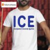 Ice Incompetent Cowardly Egotists T Shirt