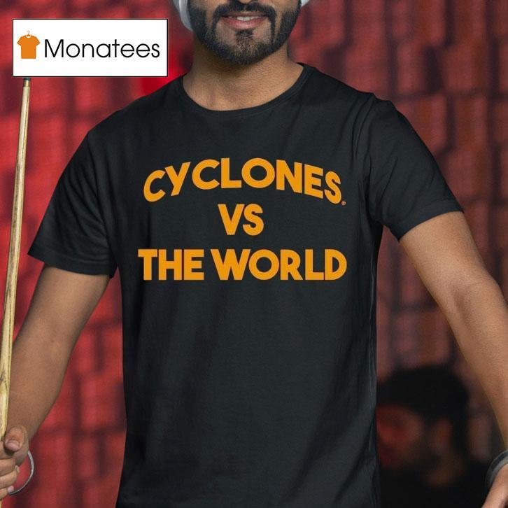 Iowa State Cyclones Vs The World T Shirt Iowa State Cyclones Vs The World T Shirt