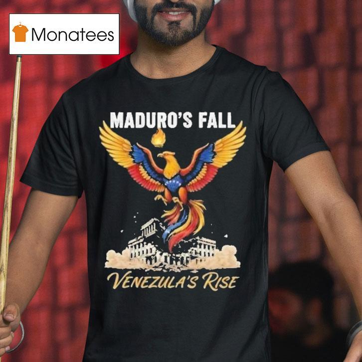Maduro S Fall Venezuela S Rise January Operation Absolute Resolve T Shirt Maduro S Fall Venezuela S Rise January Operation Absolute Resolve T Shirt