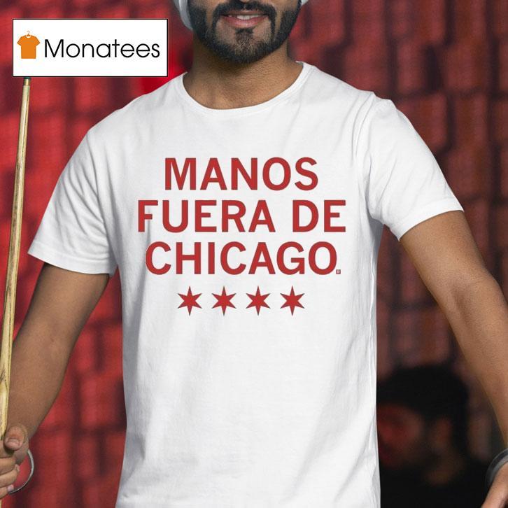 Manos Fuera De Hands Off Chicago Spanish T Shirt Manos Fuera De Hands Off Chicago Spanish T Shirt