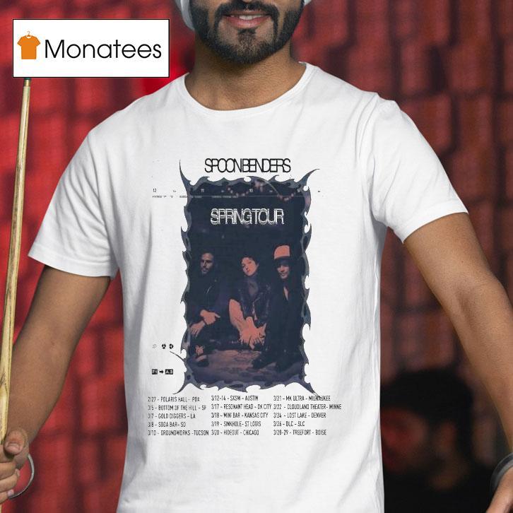 Spoon Benders Spring Tour Dates T Shirt Spoon Benders Spring Tour Dates T Shirt