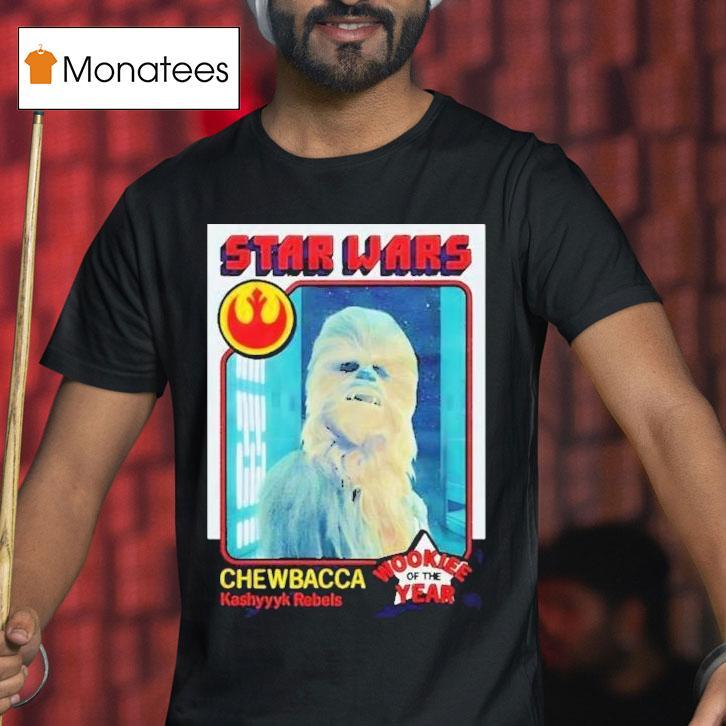 Star Wars Chewbacca Kashyk Rebels Wookie Of The Year Card T Shirt Star Wars Chewbacca Kashyk Rebels Wookie Of The Year Card T Shirt