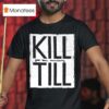 Till Lindemann Kill Till Your Toxic Masculinity Rammstein T Shirt