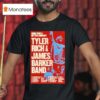Tyler Rich James Barker Good Times And Better Company Tour T Shirt