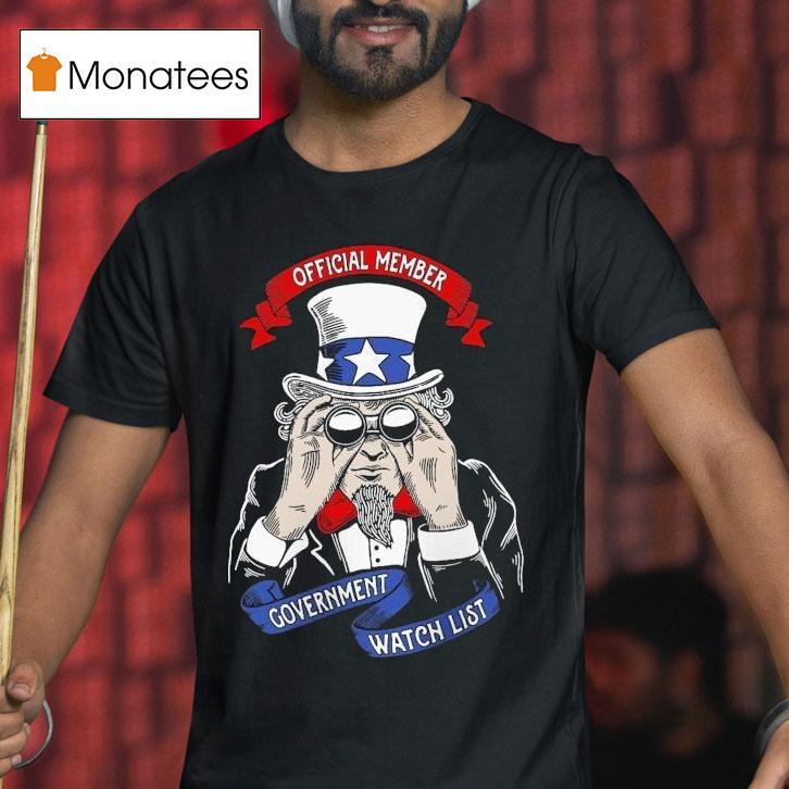 Uncle Sam Government Watchlis T Shirt Uncle Sam Government Watchlis T Shirt