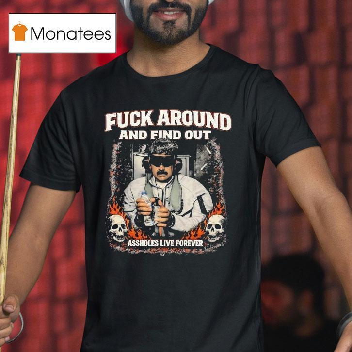 Venezuela Nicolas Maduro Fuck Around And Find Out Skulls T Shirt Venezuela Nicolas Maduro Fuck Around And Find Out Skulls T Shirt