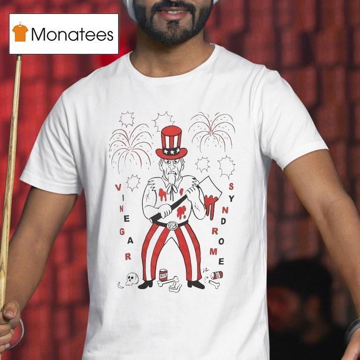 Vinegar Syndrome Sam Th Of July T Shirt Vinegar Syndrome Sam Th Of July T Shirt