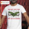 You Can T Vote Yourself Out Of Fascism Snake T Shirt