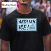 Abolish Ice Keep Families Together T Shirt