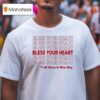 Bless Your Heart Y All Have A Nice Day T Shirt