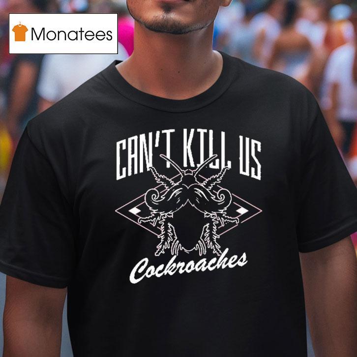 Cincinnati Reds Can T Kill Us Cockroaches T Shirt Cincinnati Reds Can T Kill Us Cockroaches T Shirt